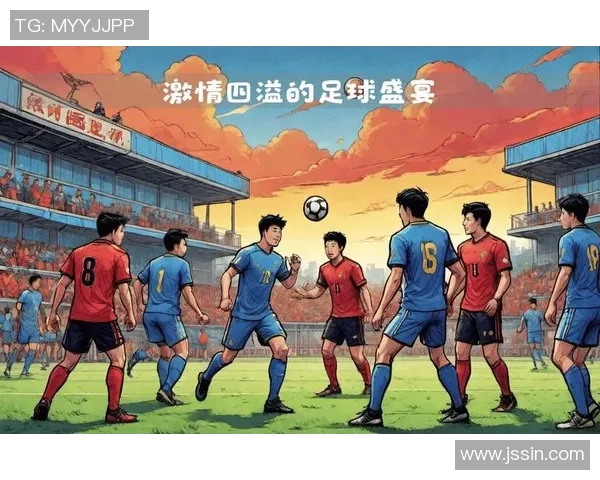 足球663带你领略全球足球盛宴尽享赛事激情与精彩瞬间 足球663带你领略全球足球盛宴尽享赛事激情与精彩瞬间